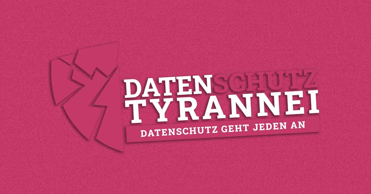 Datenschutztyrannei, Datenschutzhelden, Teaser Datenschutztyrannei, Datenschutzhelden, Teaser